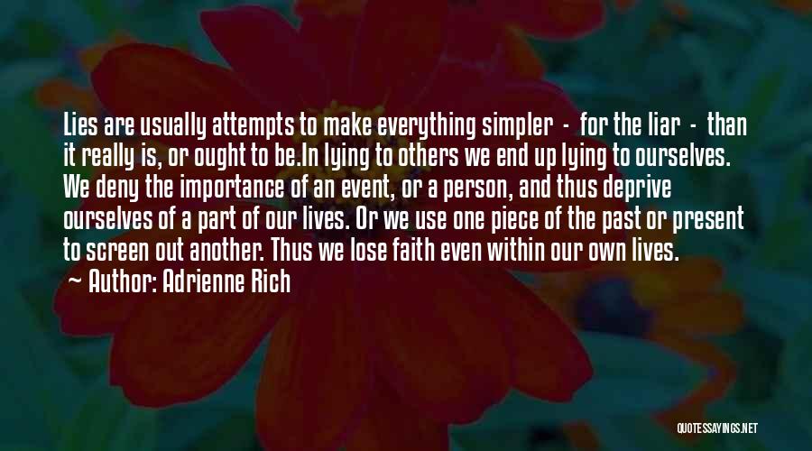 Lying To Ourselves Quotes By Adrienne Rich