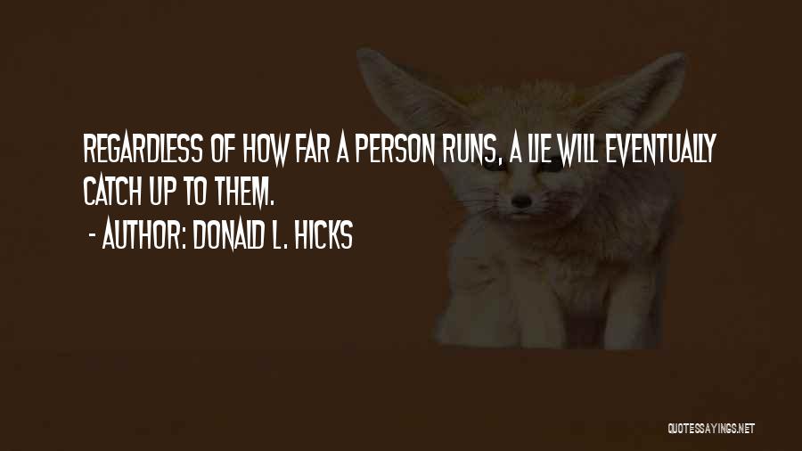 Lying To Ourselves Quotes By Donald L. Hicks