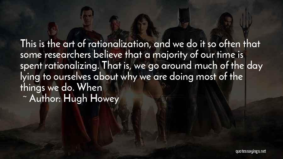 Lying To Ourselves Quotes By Hugh Howey