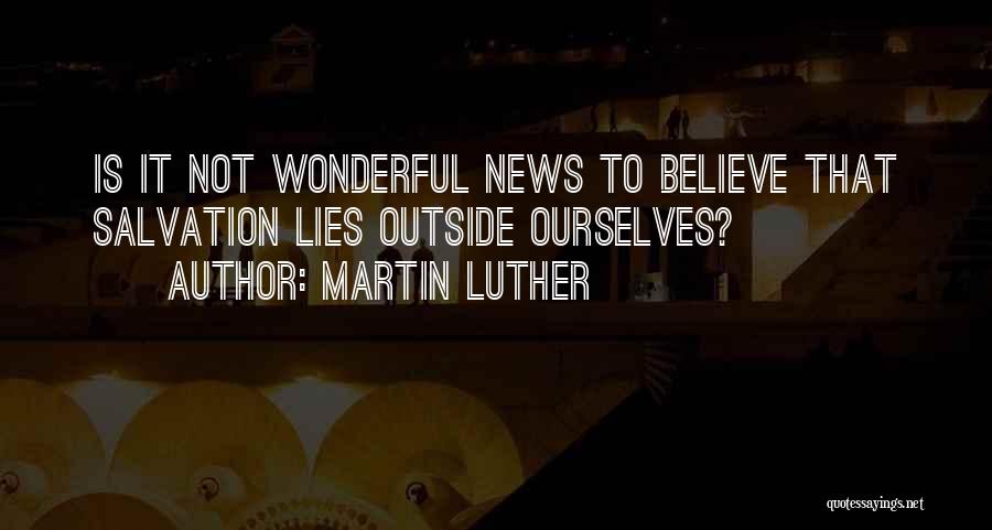 Lying To Ourselves Quotes By Martin Luther