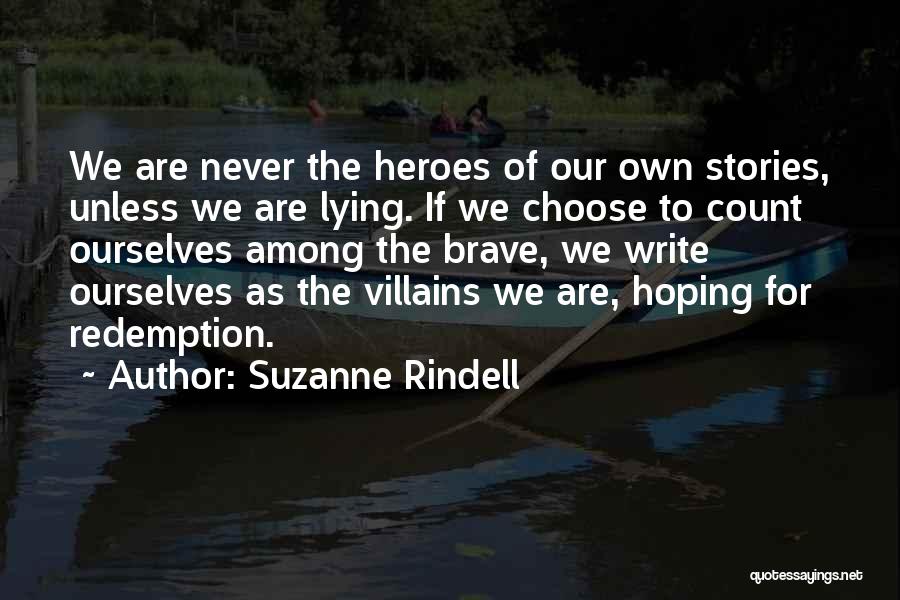 Lying To Ourselves Quotes By Suzanne Rindell