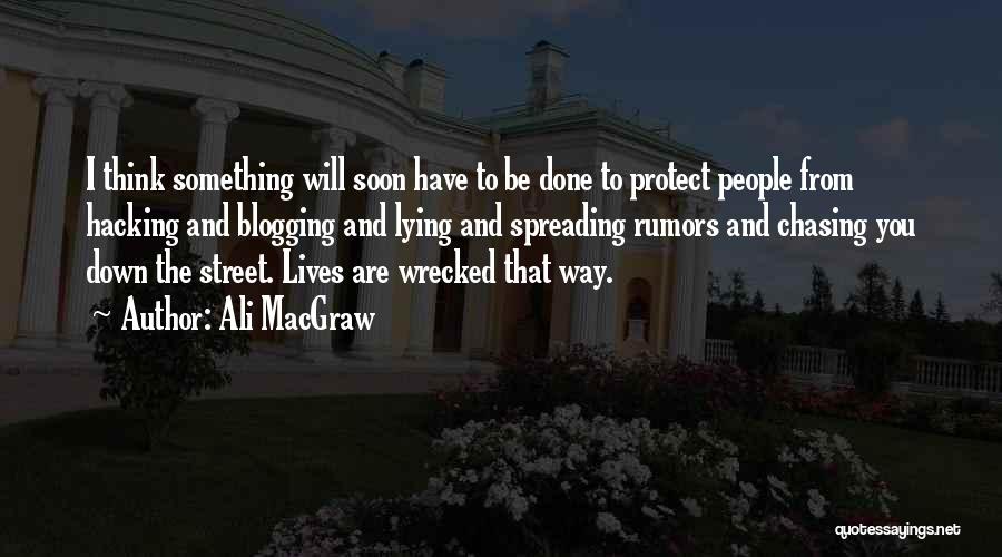 Lying To Protect Someone Quotes By Ali MacGraw