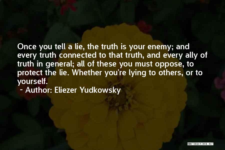 Lying To Protect Someone Quotes By Eliezer Yudkowsky