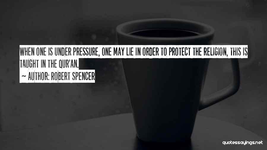 Lying To Protect Someone Quotes By Robert Spencer