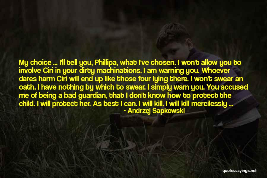 Lying To Protect Yourself Quotes By Andrzej Sapkowski Lying To Protect Yourself Quotes By Andrzej Sapkowski