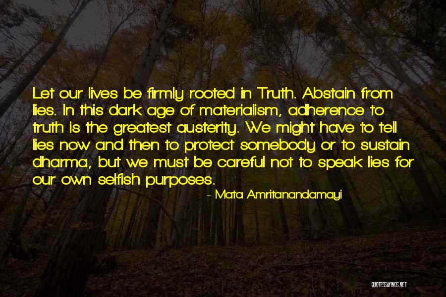 Lying To Protect Yourself Quotes By Mata Amritanandamayi Lying To Protect Yourself Quotes By Mata Amritanandamayi