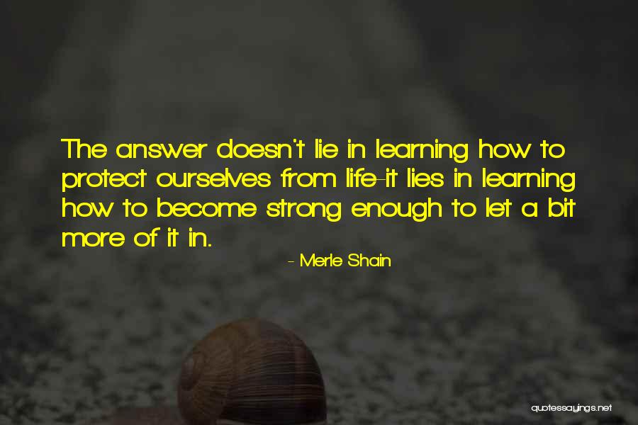 Lying To Protect Yourself Quotes By Merle Shain Lying To Protect Yourself Quotes By Merle Shain
