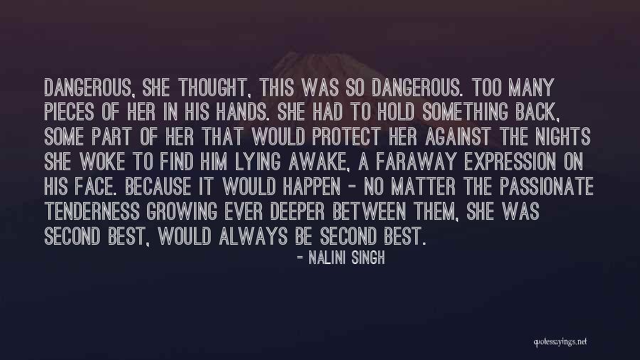 Lying To Protect Yourself Quotes By Nalini Singh Lying To Protect Yourself Quotes By Nalini Singh