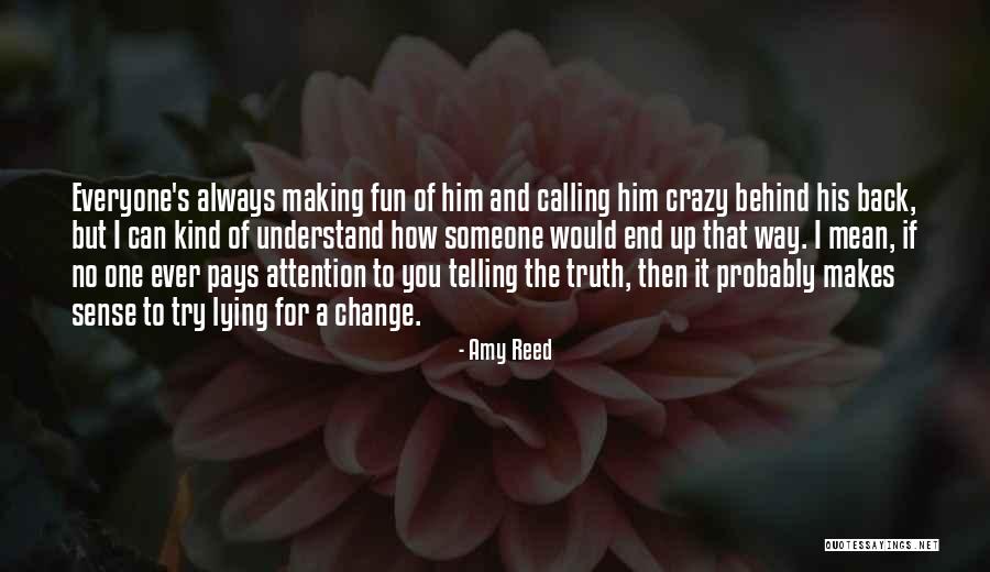 Lying To Someone You Love Quotes By Amy Reed