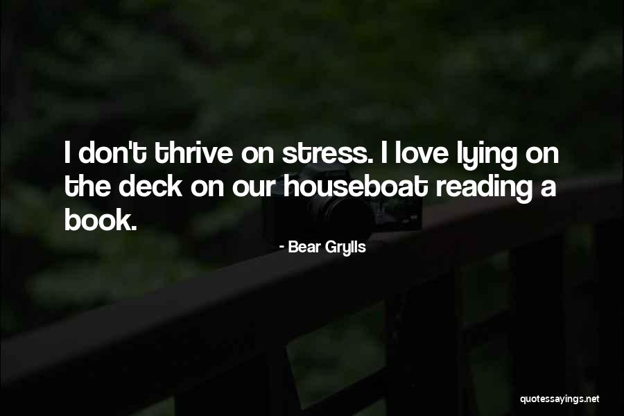 Lying To Someone You Love Quotes By Bear Grylls