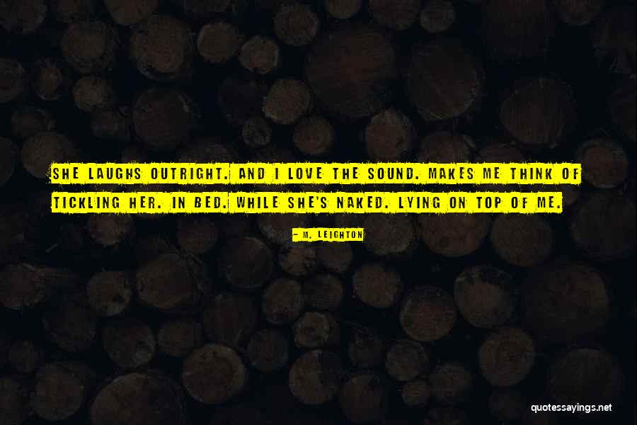 Lying To Someone You Love Quotes By M. Leighton