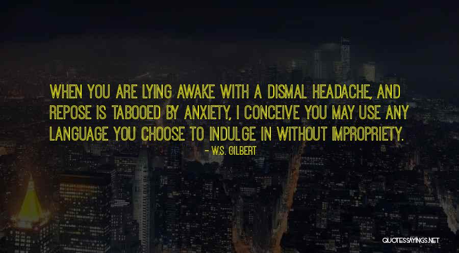 Lying To You Quotes By W.S. Gilbert Lying To You Quotes By W.S. Gilbert