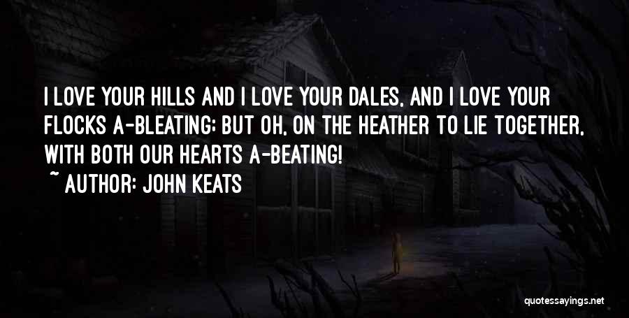 Lying To Your Love Quotes By John Keats