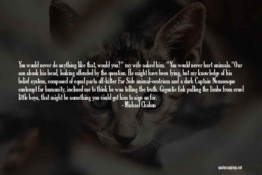 Lying To Your Wife Quotes By Michael Chabon Lying To Your Wife Quotes By Michael Chabon