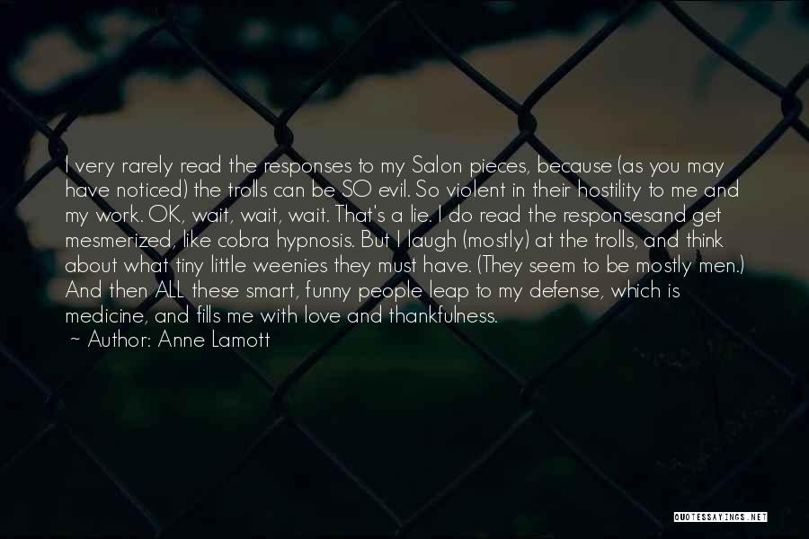 Lying To Yourself About Love Quotes By Anne Lamott