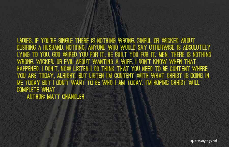Lying To Yourself About Love Quotes By Matt Chandler