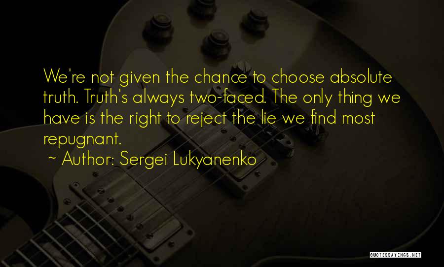 Lying Two Faced Quotes By Sergei Lukyanenko