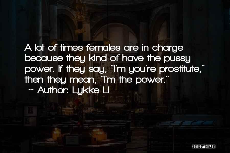 Lykke Li Quotes 1221629