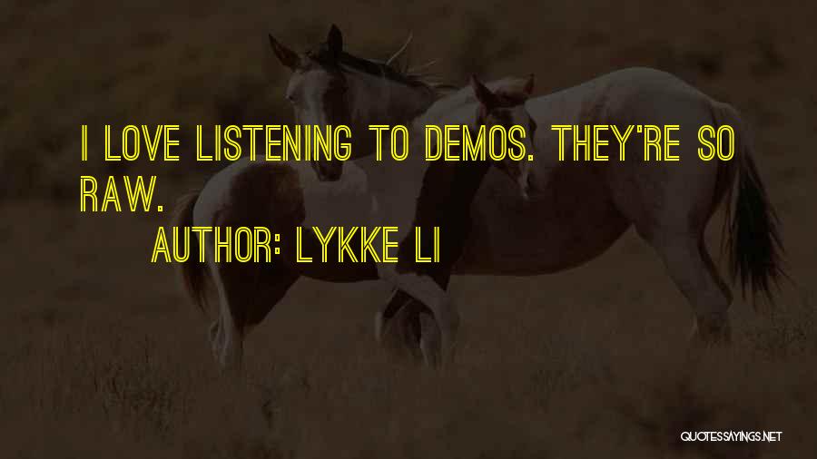 Lykke Li Quotes 1592252