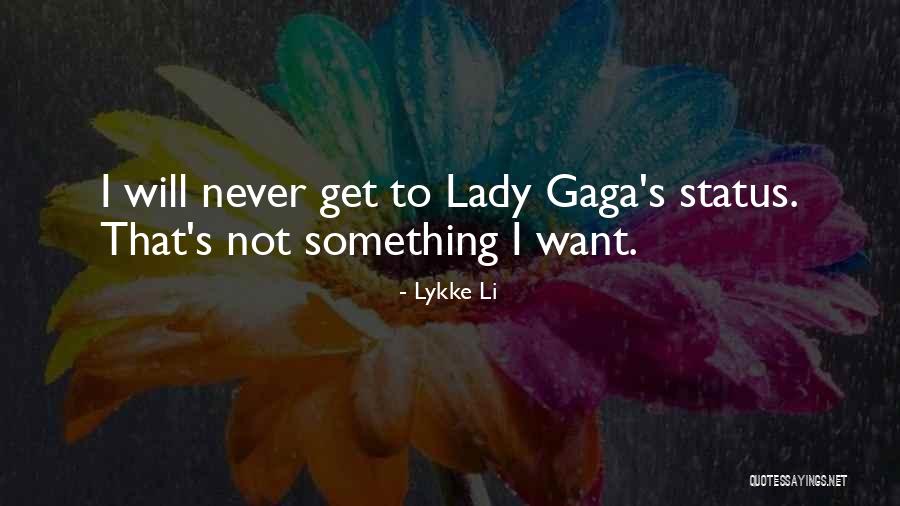 Lykke Quotes By Lykke Li