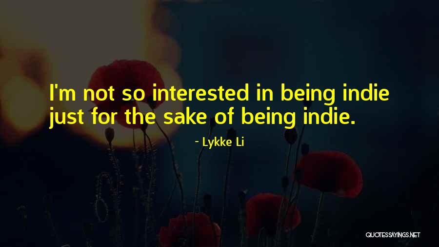 Lykke Quotes By Lykke Li