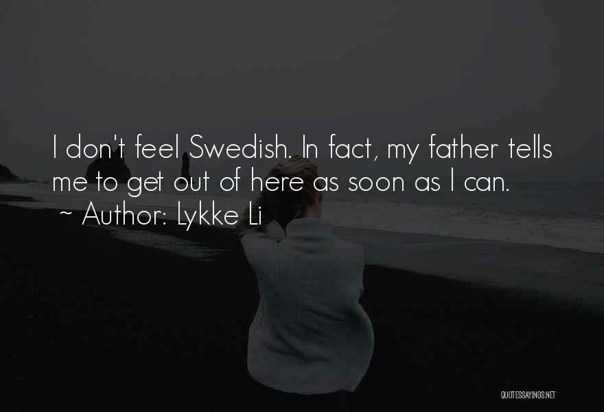 Lykke Quotes By Lykke Li