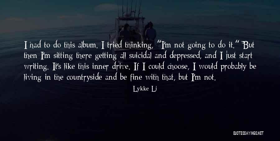 Lykke Quotes By Lykke Li