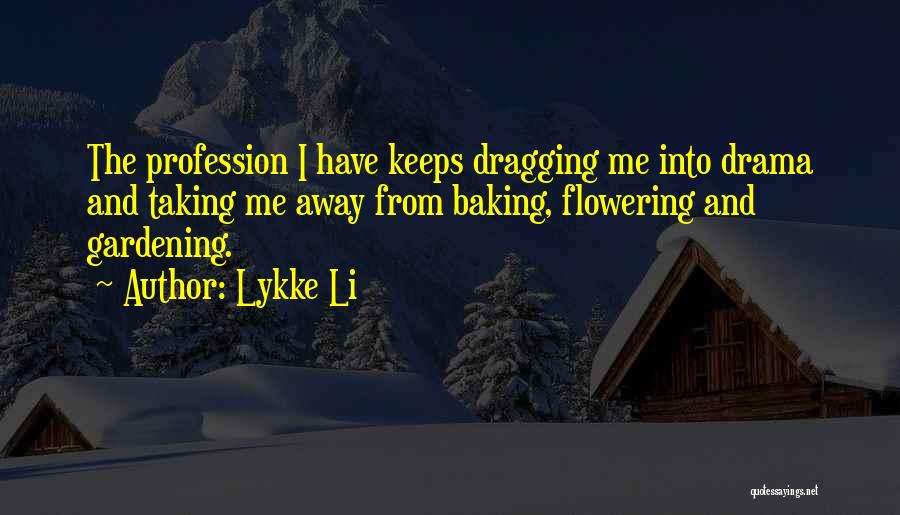 Lykke Quotes By Lykke Li