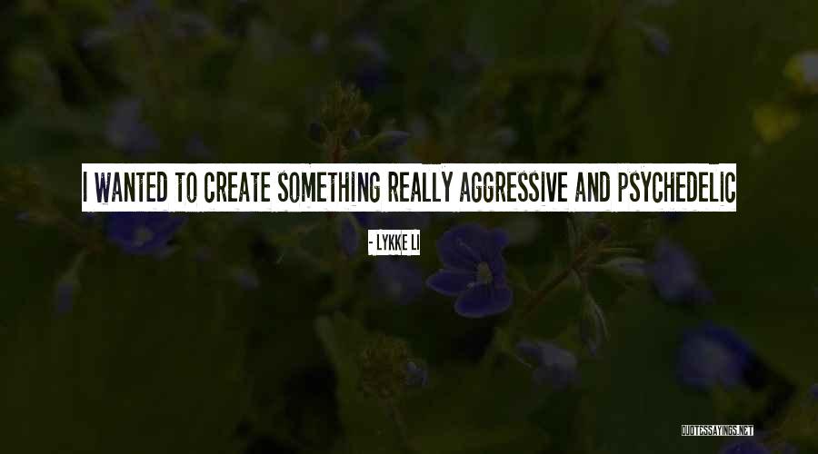 Lykke Quotes By Lykke Li