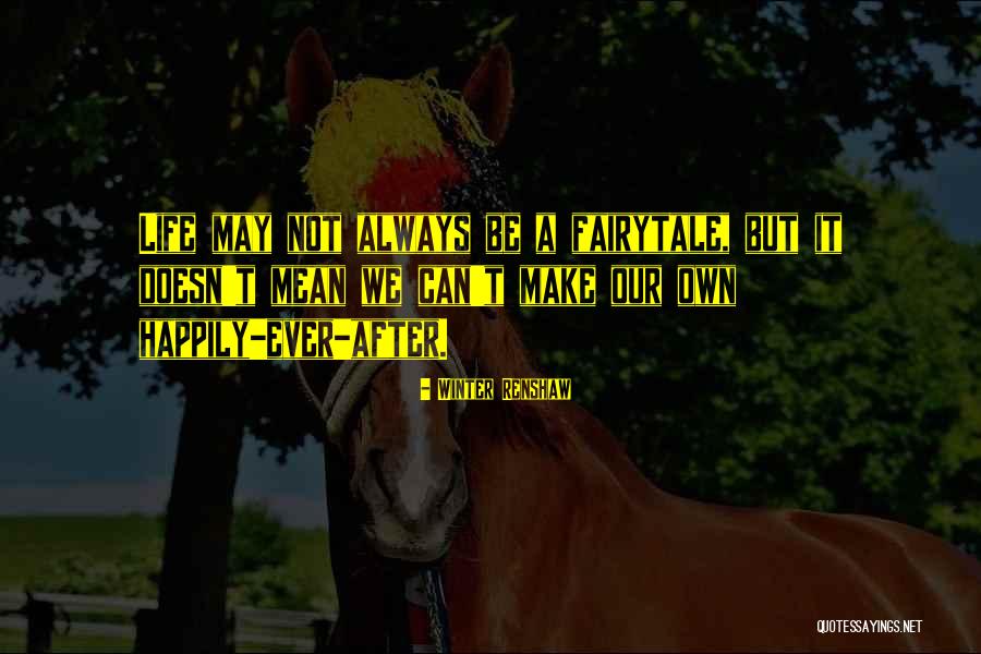 Lykken Shepherd Quotes By Winter Renshaw Lykken Shepherd Quotes By Winter Renshaw
