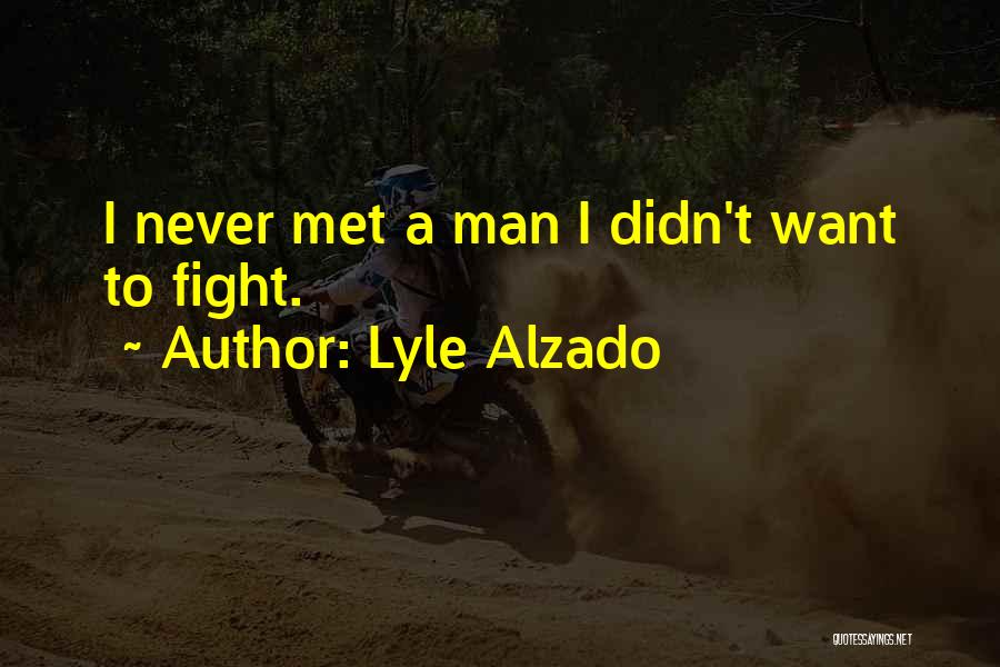 Lyle Alzado Quotes 1003637