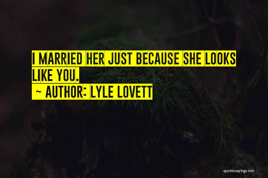 Lyle Lovett Quotes 1123084