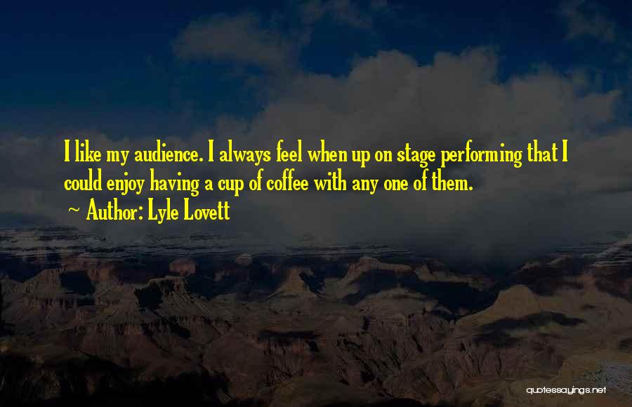 Lyle Lovett Quotes 1360364