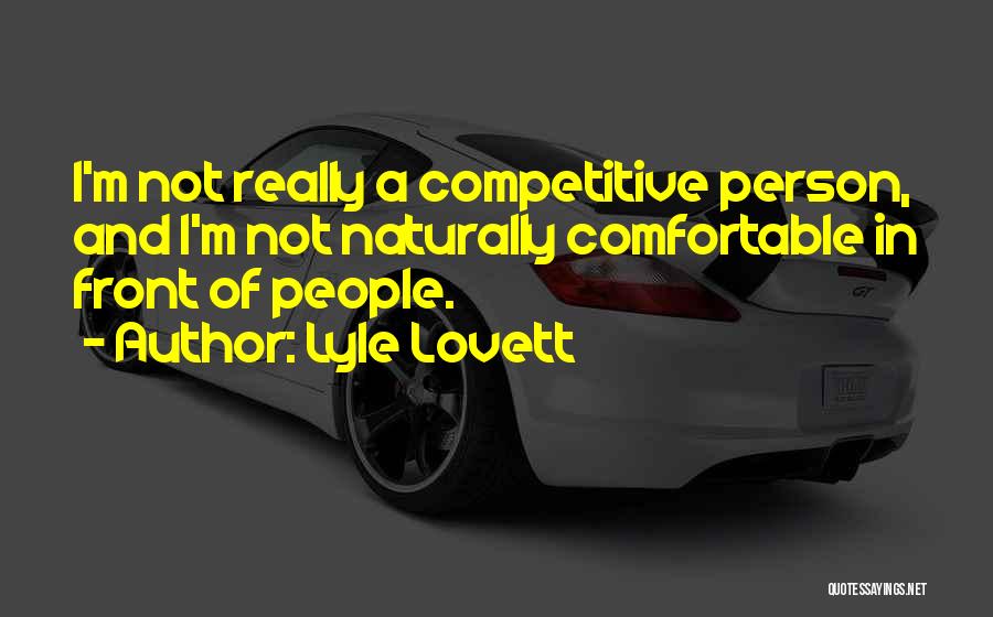 Lyle Lovett Quotes 242754