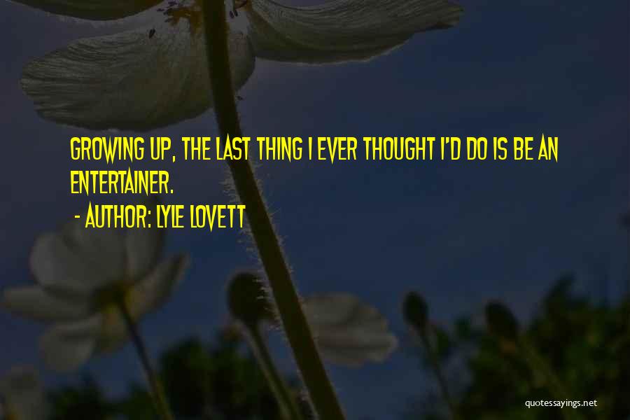 Lyle Lovett Quotes 262672