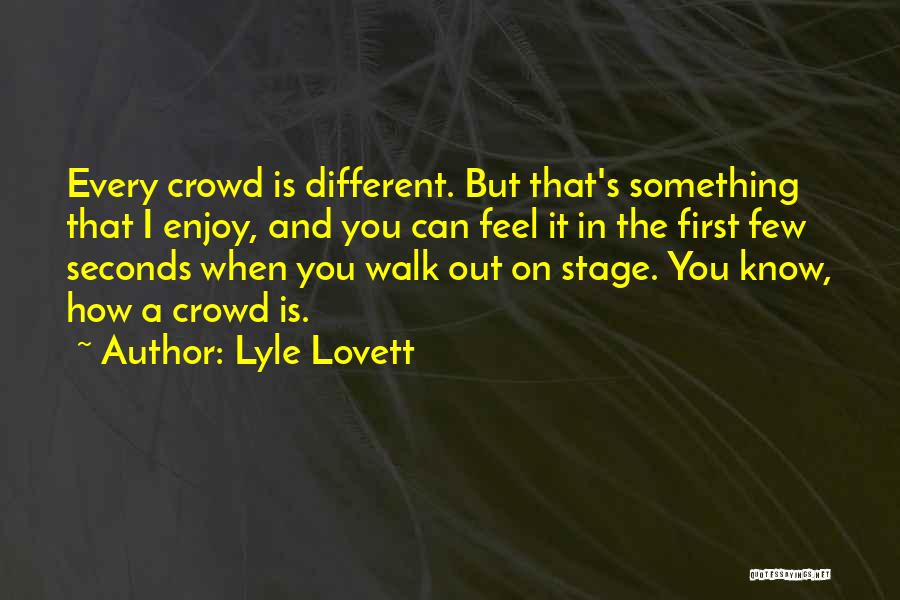 Lyle Lovett Quotes 328094