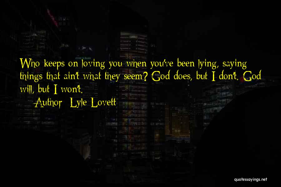 Lyle Lovett Quotes 495234