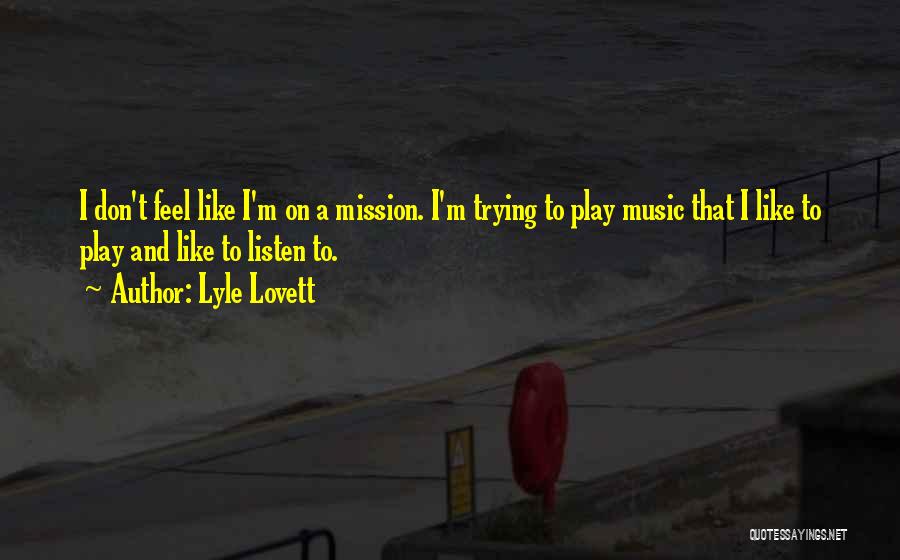 Lyle Lovett Quotes 628126