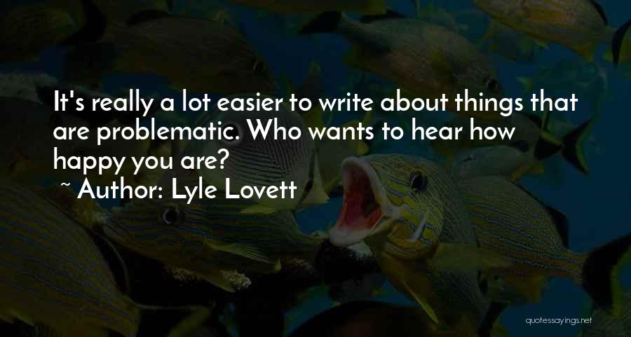 Lyle Lovett Quotes 932527