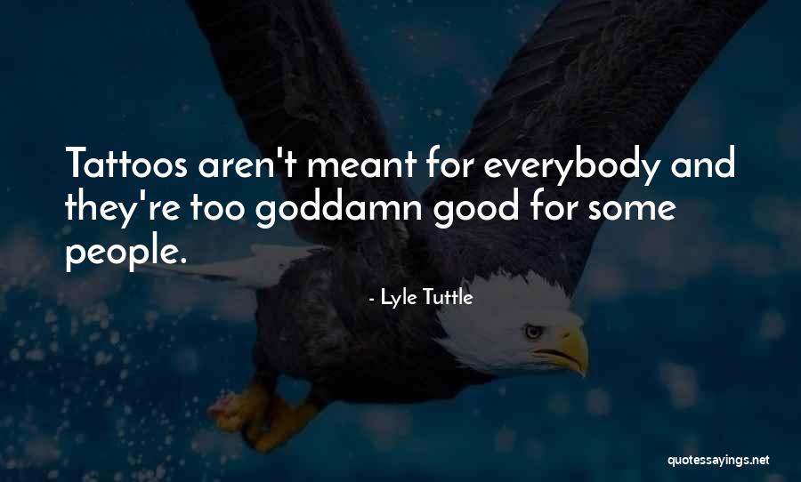 Lyle Tuttle Quotes 1297937