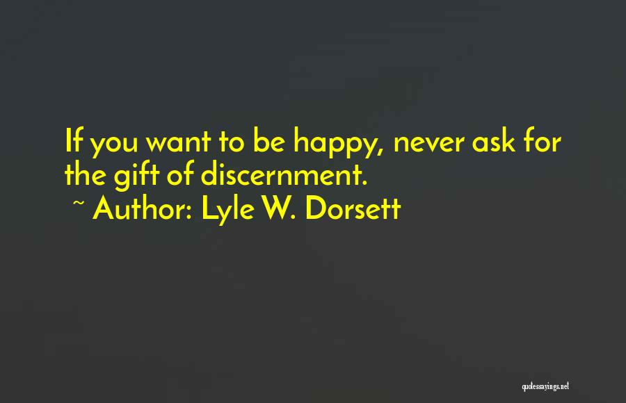 Lyle W. Dorsett Quotes 1433413
