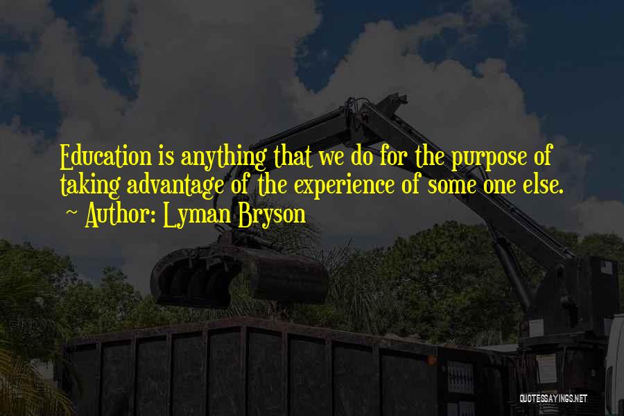 Lyman Bryson Quotes 1141056