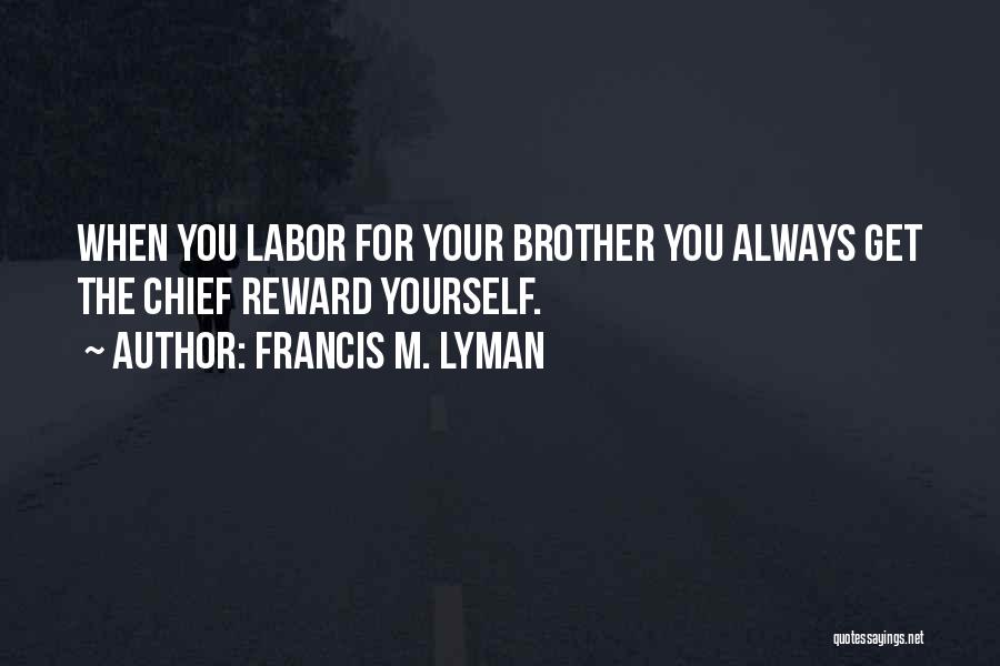 Lyman Quotes By Francis M. Lyman