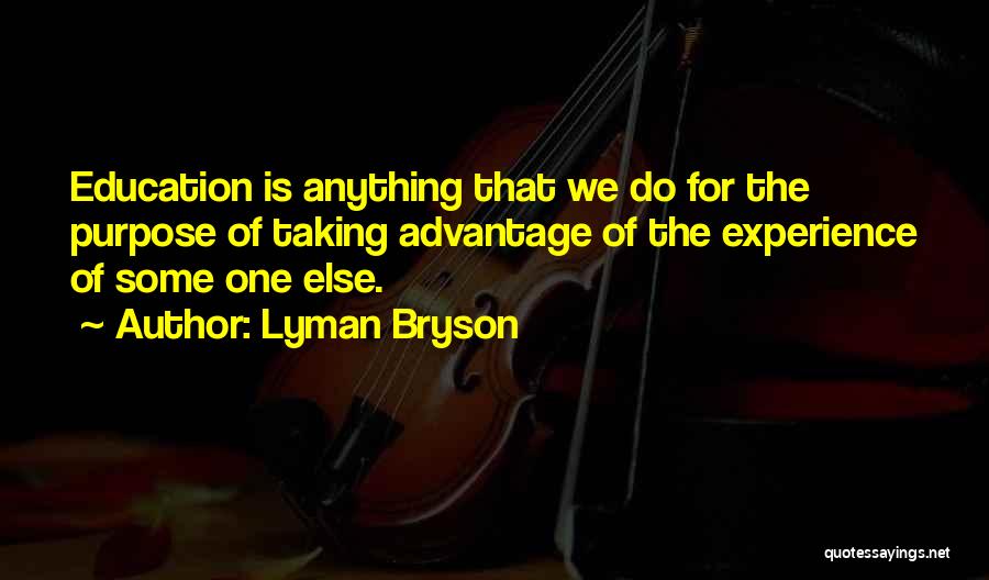 Lyman Quotes By Lyman Bryson