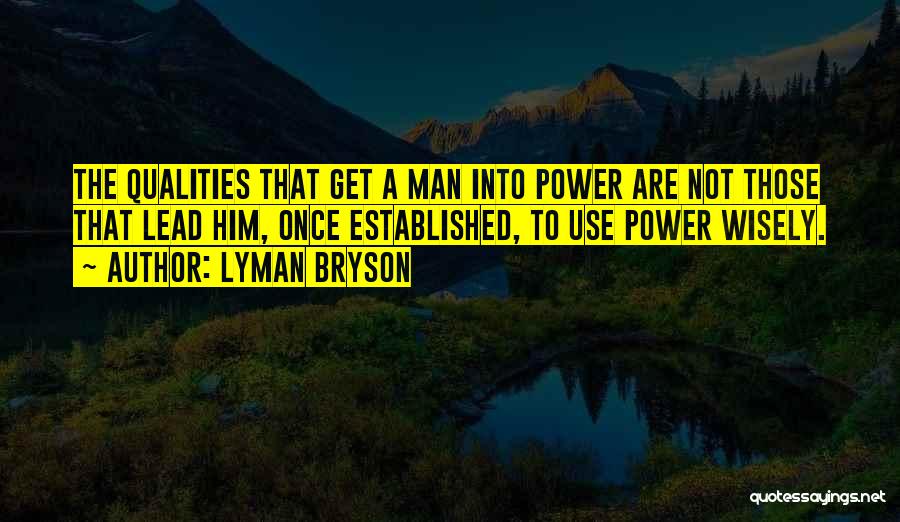 Lyman Quotes By Lyman Bryson