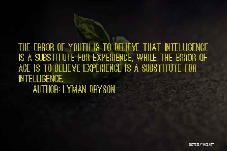 Lyman Quotes By Lyman Bryson