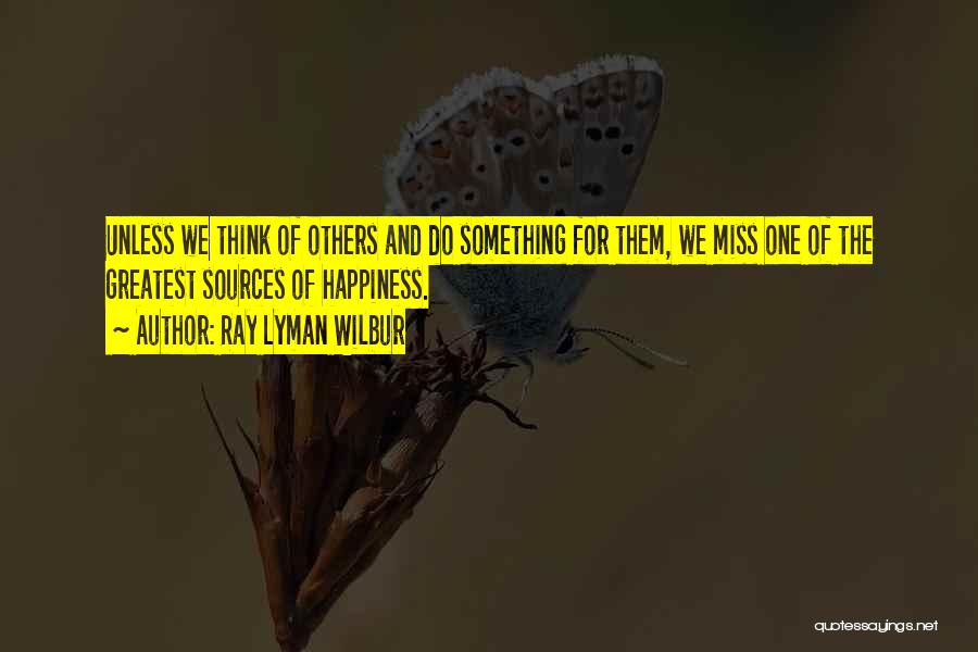 Lyman Quotes By Ray Lyman Wilbur