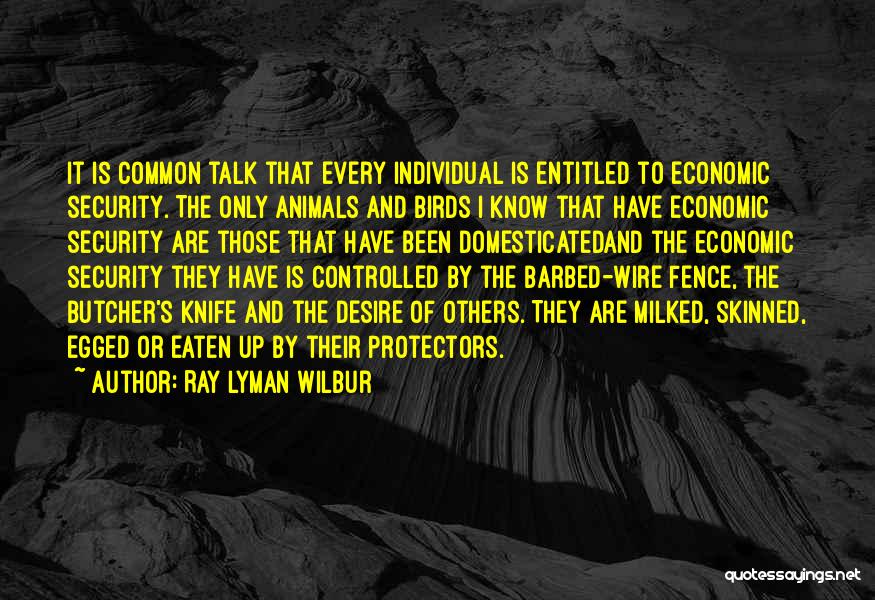 Lyman Quotes By Ray Lyman Wilbur