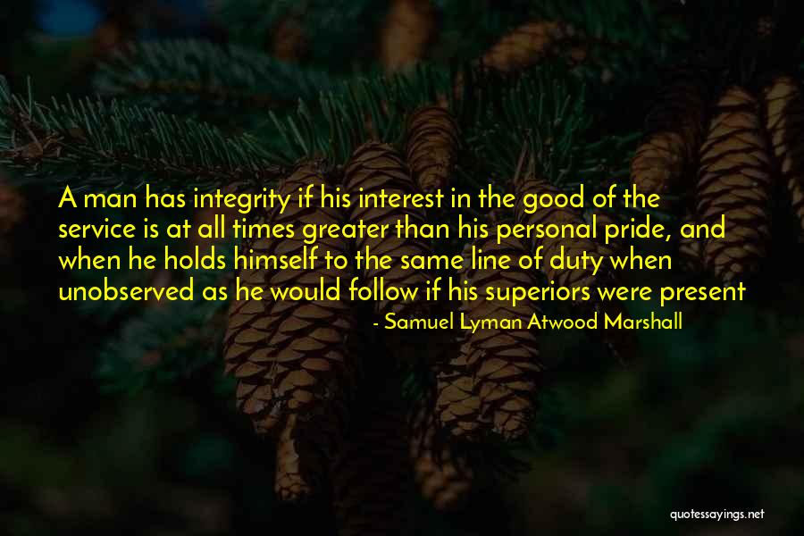 Lyman Quotes By Samuel Lyman Atwood Marshall