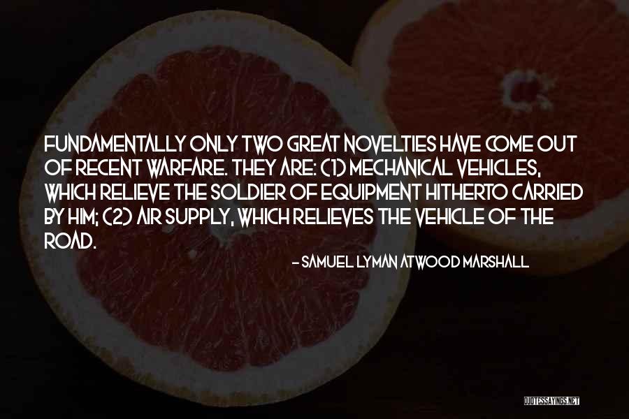 Lyman Quotes By Samuel Lyman Atwood Marshall